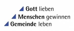 Gott lieben, Menschen gewinnen, Gemeinde leben.